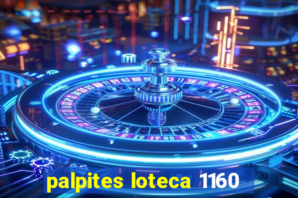 palpites loteca 1160